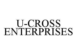 U-CROSS ENTERPRISES