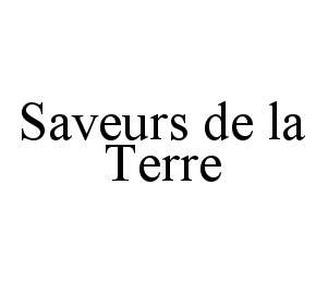 SAVEURS DE LA TERRE