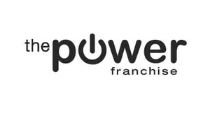 THE POWER FRANCHISE