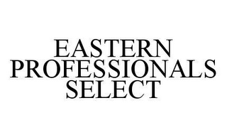 EASTERN PROFESSIONALS SELECT