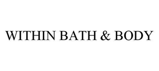 WITHIN BATH & BODY