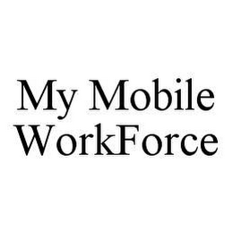 MY MOBILE WORKFORCE