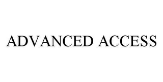 ADVANCED ACCESS