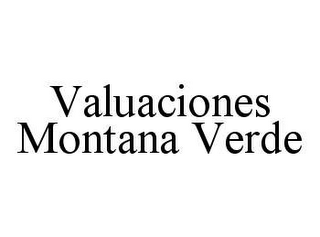 VALUACIONES MONTANA VERDE
