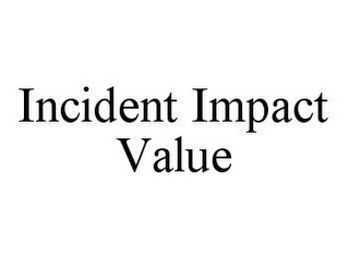 INCIDENT IMPACT VALUE