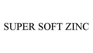 SUPER SOFT ZINC