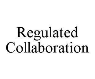 REGULATED COLLABORATION