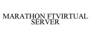 MARATHON FTVIRTUAL SERVER