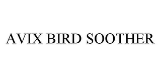 AVIX BIRD SOOTHER