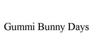 GUMMI BUNNY DAYS