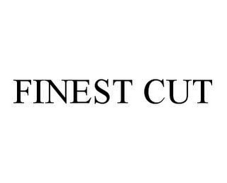 FINEST CUT