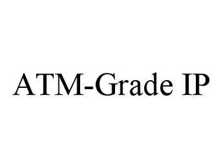 ATM-GRADE IP