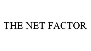 THE NET FACTOR