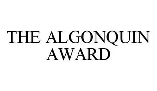 THE ALGONQUIN AWARD