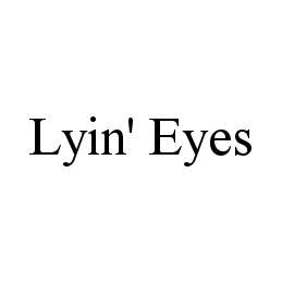 LYIN' EYES