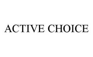 ACTIVE CHOICE