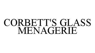 CORBETT'S GLASS MENAGERIE