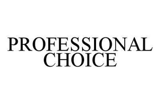 PROFESSIONAL CHOICE