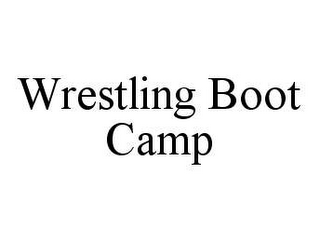 WRESTLING BOOT CAMP