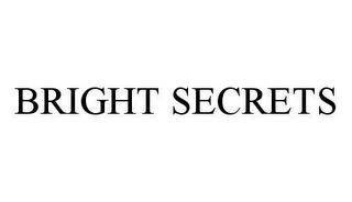 BRIGHT SECRETS