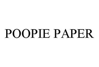 POOPIE PAPER