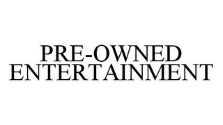 PRE-OWNED ENTERTAINMENT