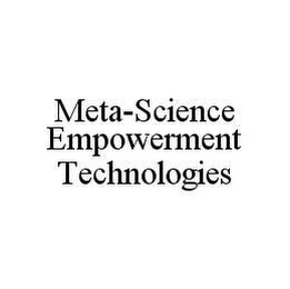 META-SCIENCE EMPOWERMENT TECHNOLOGIES