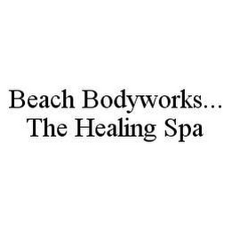 BEACH BODYWORKS... THE HEALING SPA