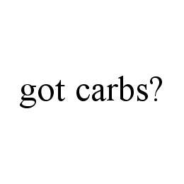 GOT CARBS?