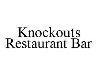 KNOCKOUTS RESTAURANT