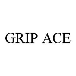 GRIP ACE