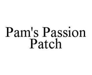 PAM'S PASSION PATCH