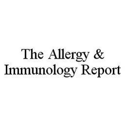 THE ALLERGY & IMMUNOLOGY REPORT