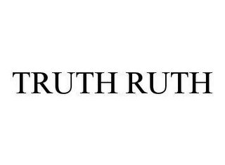 TRUTH RUTH