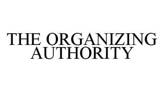 THE ORGANIZING AUTHORITY