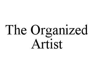 THE ORGANIZED ARTIST