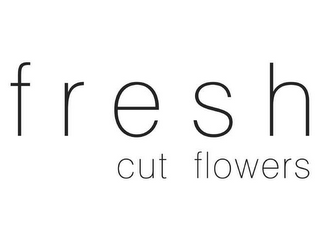 FRESH CUT FLOWERS