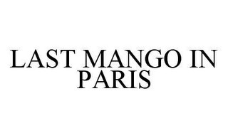 LAST MANGO IN PARIS