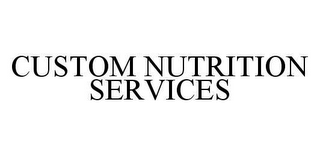 CUSTOM NUTRITION SERVICES