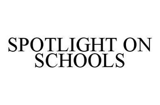 SPOTLIGHT ON SCHOOLS