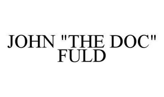 JOHN "THE DOC" FULD