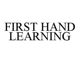 FIRST HAND LEARNING