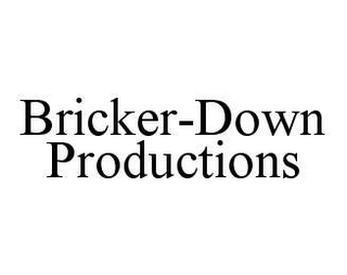 BRICKER-DOWN PRODUCTIONS