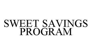 SWEET SAVINGS PROGRAM