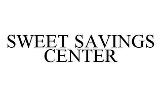 SWEET SAVINGS CENTER