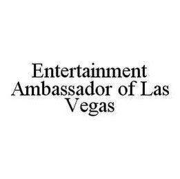 ENTERTAINMENT AMBASSADOR OF LAS VEGAS