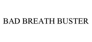 BAD BREATH BUSTER