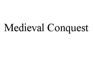 MEDIEVAL CONQUEST