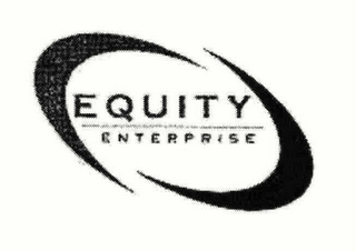 EQUITY ENTERPRISE