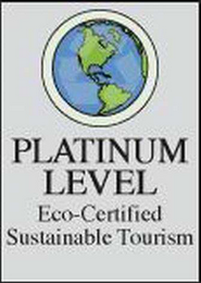 PLATINUM LEVEL ECO-CERTIFIED SUSTAINABLE TOURISM